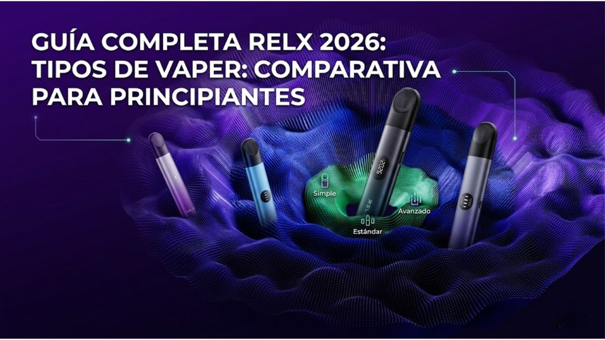 Tipos de Vaper: Guia para Principiantes 2026 | RELX Espana